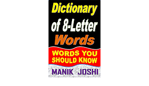 Eight letter words in english. Dictionary Of 8 Letter Words Words You Should Know Words By Number Of Letters Book 5 English Edition Ebook Joshi Manik Amazon De Kindle Shop