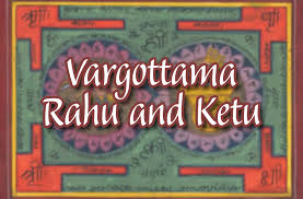 Vargottama Rahu And Ketu Vedic Astrology Blog