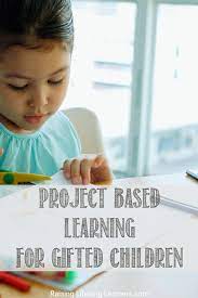 project based learning and your gifted