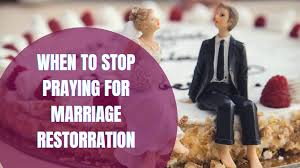 stop praying for marriage restoration