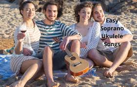easy soprano ukulele songs top 16