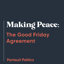 making peace the good friday agreement