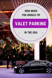 How Much To Tip Valet Parking In The United States Mapping