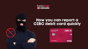 how to report a lost cibc debit card