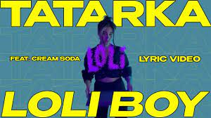 Tatarka — LOLI BOY (feat. Cream Soda) (Lyric Video) - YouTube