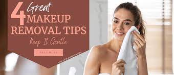4 great makeup removal tips the best