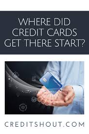 The world's first credit cards are traced back to the early 1900s, when oil companies and department stores started to issue their own proprietary plastic cards. Where Did Credit Cards Get Their Start Credit Card Cards Credits