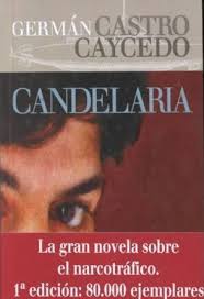 Germán castro caycedo's most popular book is la bruja: Candelaria German Castro Caycedo 9789586149419