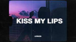 you kiss my lips s ft blck flwr