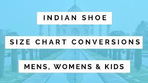 indian shoe size chart mens womens