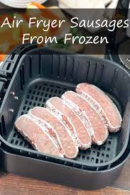 air fryer sausages from frozen quick