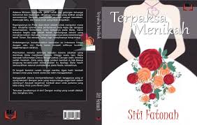 Novel pernikahan yang keliru lebih dikenal banyak orang dengan sebuatan istri penuh dosa, novel ini merupakan karya dari penulis ternama sixteenth child. Terpaksa Menikah Siti Fatonah Ae Publishing Penerbit Indie Terbaik