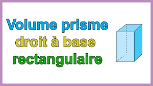Volume D un Prisme Droit - Comment calculer le volume d un prisme droit à base rectangulaire - YouTube