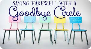 saying farewell with a goodbye circle