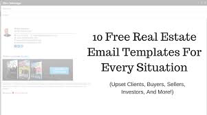 Free Real Estate Email Templates For Every Situation Upset