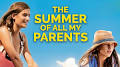 Video for The Summer of All My Parents full movie