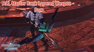 iceborne all layered weapons bow