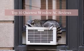Top 10 Quietest Window Air Conditioner Reviews May 2019