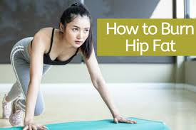 how to burn hip fat 8 exercises to