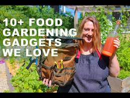 10 Food Gardening Gadgets We Love