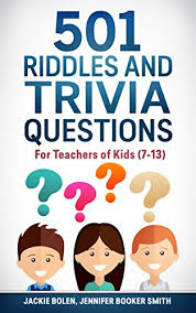 Sigh, i am 11 and only got the 5 usfull questions right. 501 Riddles And Trivia Questions For Teachers Of Kids 7 13 Looking For The Ultimate Time Filler Or Early Finisher Task Esl Games And Activities For Kids English Edition Ebook Bolen Jackie Booker Smith
