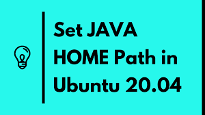 set java home path in ubuntu 20 04