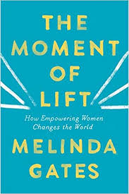 The Moment Of Lift How Empowering Women Changes The World