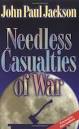 Needless Casualties of War