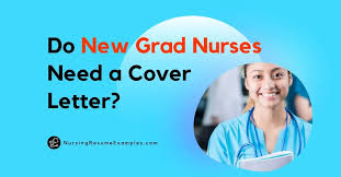 do new grad nurses need a cover letter