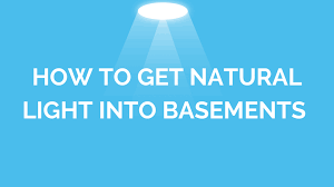 How To Get Natural Light Into Basements