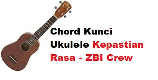 Maybe you would like to learn more about one of these? Chord Kunci Ukulele Kepastian Rasa Zbi Crew Calonpintar Com