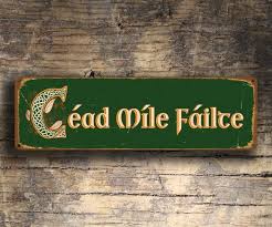 Cead Mile Failte Sign Irish Welcome