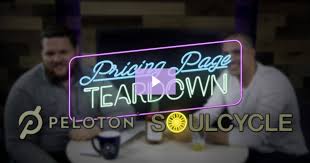 Pricing Page Teardown Episode 19 Peloton Vs Soulcycle Blog