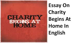 essay on charity begins at home in