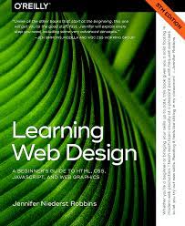 learning web design a beginner s guide