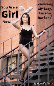Buy You Are a Girl Now!: Feminizing my Sissy, Cuckold Husband Online at  desertcartPanama