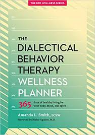 The Dialectical Behavior Therapy Wellness Planner 365 Days