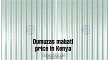 Latest Dumuzas mabati price in Kenya for 30 and 32G