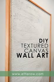 Diy Textured Canvas Wall Art Effie Row