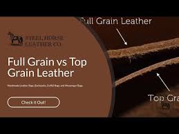 Full Grain Vs Top Grain Leather The