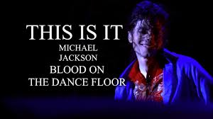 blood on the dance floor this is it