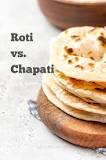 Which is better chapati or tandoori roti?