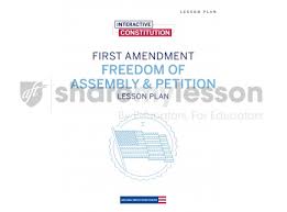 By safeguarding rights to speech and to petition the government, it ensures the right of all americans to speak out and criticize the actions of the government and those who wield its power. The First Amendment Assembly And Petition Share My Lesson