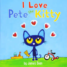 Pete the Kitty: I Love Pete the Kitty (Pete the Cat): Dean, James, Dean,  Kimberly, Dean, James: 9780062435811: Amazon.com: Books