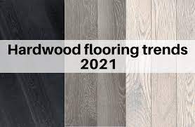 hardwood flooring trends for 2022 the