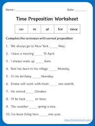 Prepositions are words which often tell us where or when something is. Time Preposition Worksheets For 5th Grade Your Home Teacher