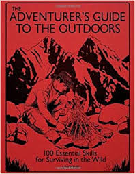 If you would like to ne notified if/when we have added this answer to the site please enter your email address. The Adventurer S Guide To The Outdoors 100 Essential Skills For Surviving In The Wild Chelton Sam Doyle Sarah Grieve Guy 9780789324771 Amazon Com Books