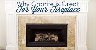 Why Granite Is Great For Your Fireplace