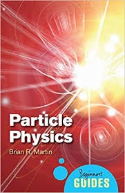 Particle Physics: A Beginner's Guide (Beginner's Guides): Brian R ...