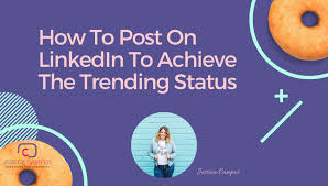 how to post on linkedin to achieve the